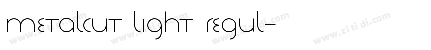 Metalcut Light Regul字体转换